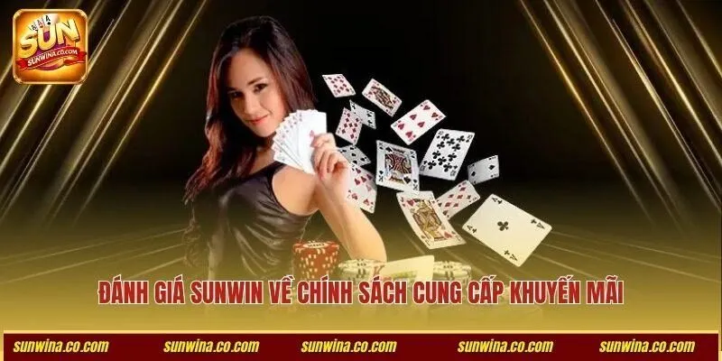 Đánh giá Sunwin về chính sách cung cấp khuyến mãi