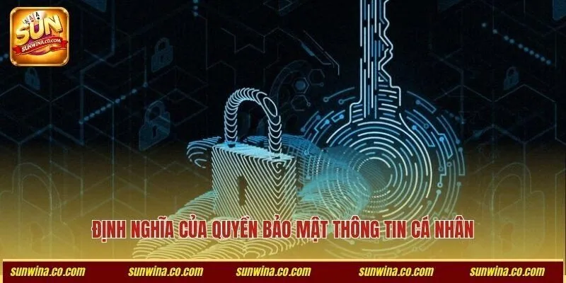 Định nghĩa của quyền bảo mật thông tin cá nhân