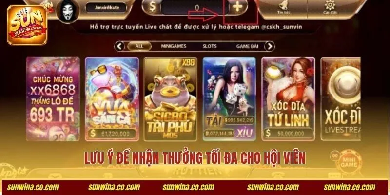 Lưu ý để nhận thưởng tối đa cho hội viên