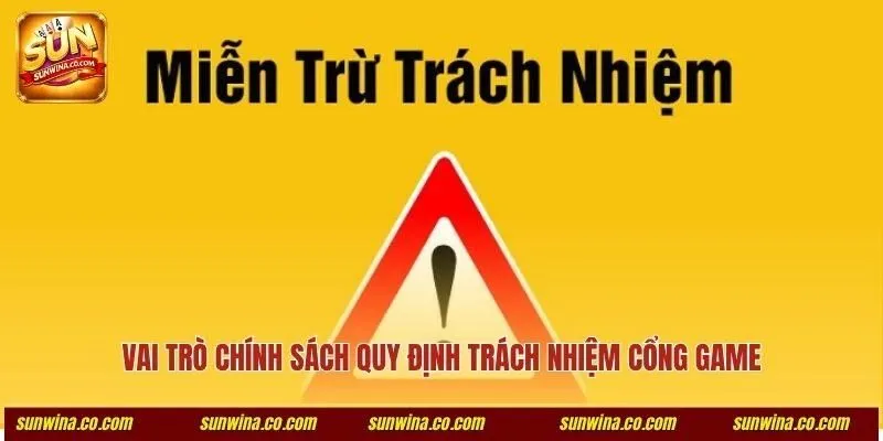 Vai trò chính sách quy định trách nhiệm cổng game